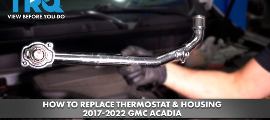 How To Change A Thermostat In A 2017 Gmc Acadia: Easy DIY Guide