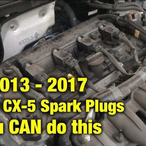 How To Change Spark Plugs On 2016 Mazda Cx 5: Easy Step-by-Step Guide