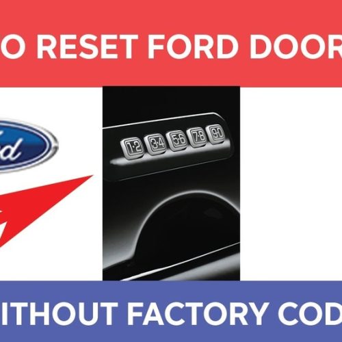 How To Reset Ford F150 Door Code Without Factory Code: Easy Steps!